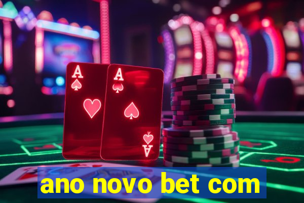 ano novo bet com